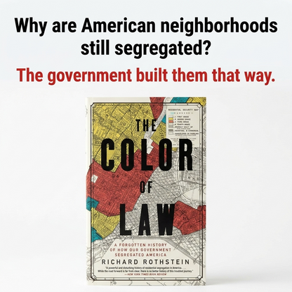The Color of Law: A Forgotten History of How Our Government Segregated America