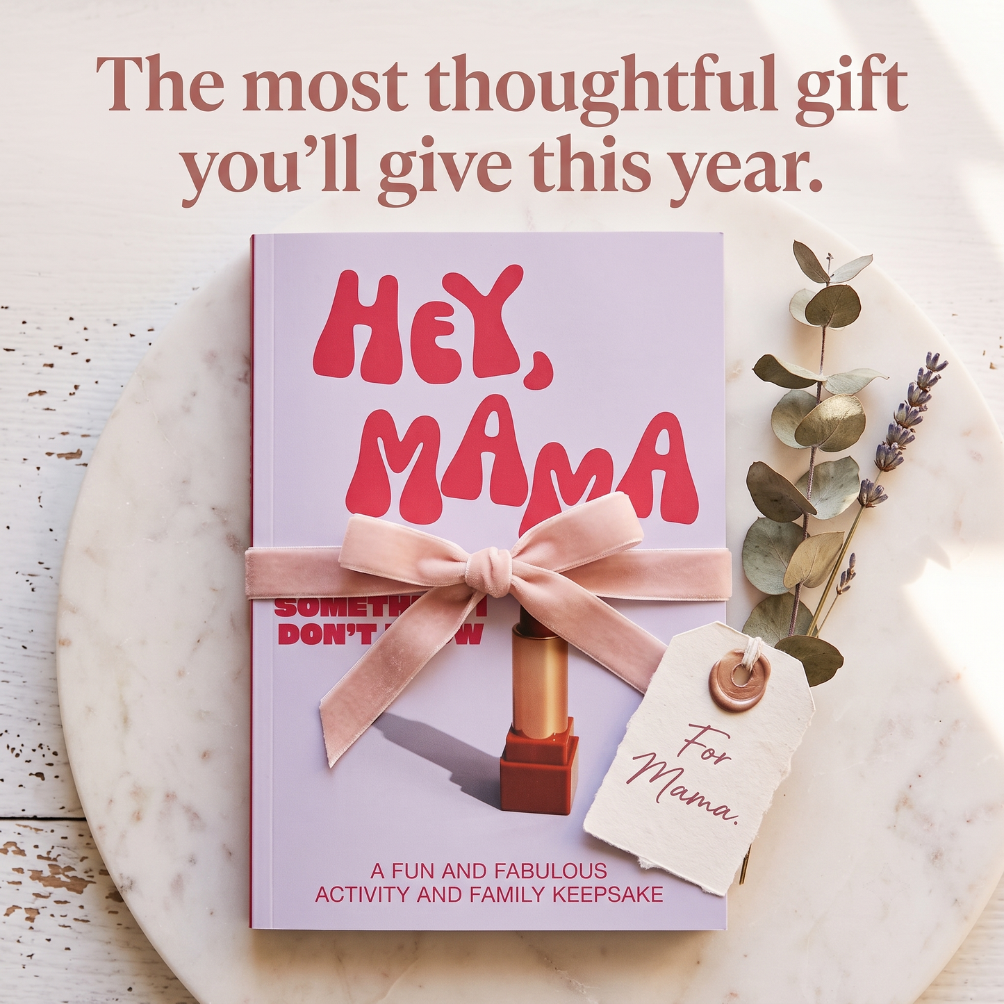 Hey, Mama! Tell Me Something I Don't Know Journal