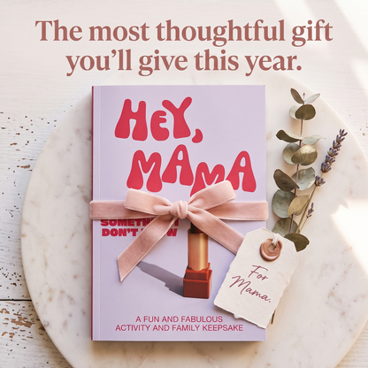 Hey, Mama! Tell Me Something I Don't Know Journal